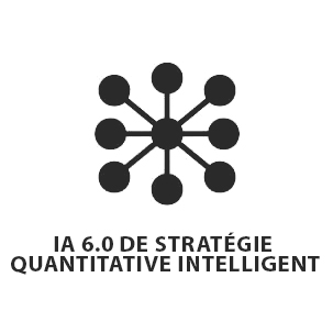 IA 6.0 de stratégie quantitative intelligent